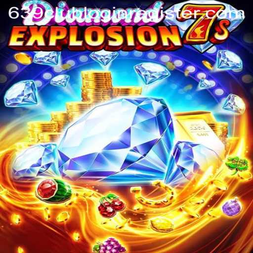 Exploring the Thrills of DiamondExplosion7s: Your Ultimate Gaming Experience