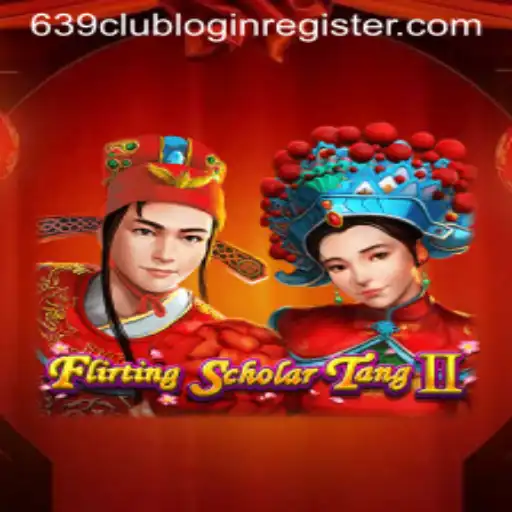 Explore Flirting Scholar Tang II