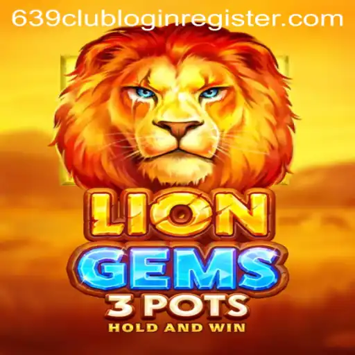 Explore the Thrilling World of LionGems3pots and Secure Your Spot with 639club Login Register
