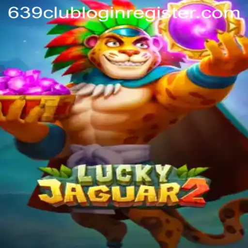 Unveiling the Thrill of Luckyjaguar2: A Comprehensive Guide Along with 639club Login Register