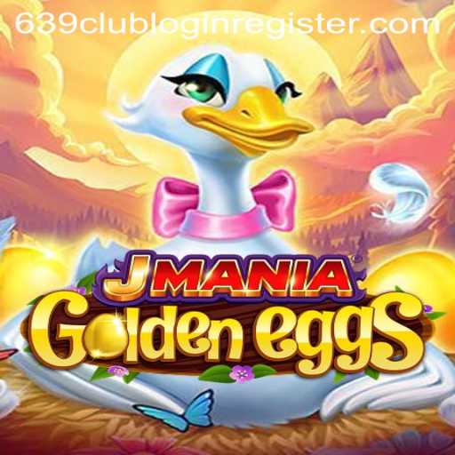 Discover the Exciting World of JManiaGoldenEggs: A Comprehensive Guide