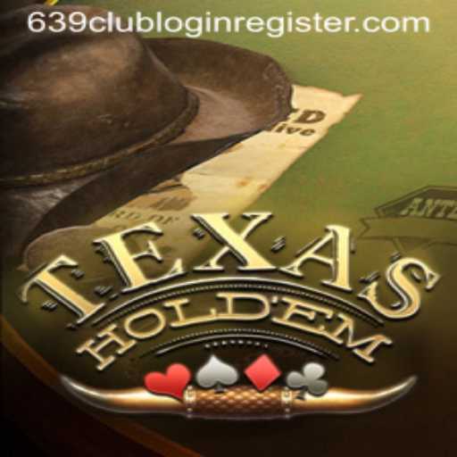 Mastering Texas Hold'em and Navigating 639club Login Register